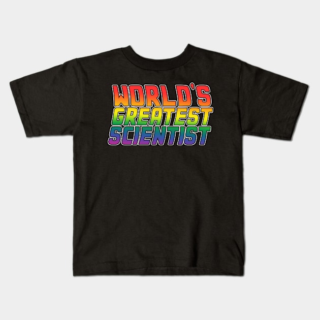 Scientist job gifts design. Perfect present for mom dad friend him or her. Lgbt rainbow color Kids T-Shirt by SerenityByAlex